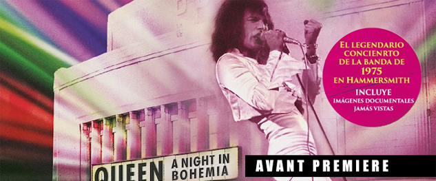 Avant premiere QUEEN: A NIGHT IN BOHEMIA